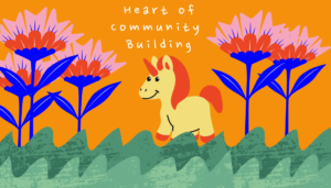 Heart of Community Building Unicorn