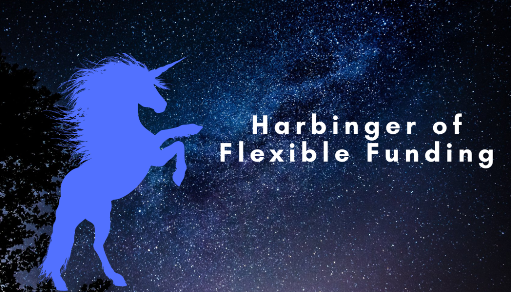 harbinger of flexible funding unicorn